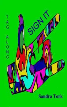 Paperback Sign It - Tag Along: Sign It - Tag Along Book