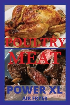 Paperback Poultry and Meat Recipes for Power XL Air Fryer Book