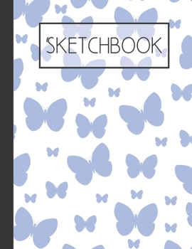 Blues Butterflies Sketchbook: 200 Page Sketchbook: Artist Edition (8.5x11)