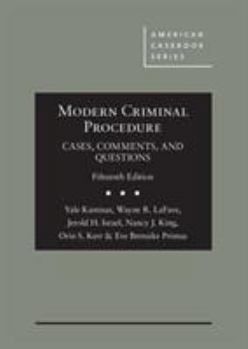 Hardcover Modern Criminal Procedure, Cases, Comments, & Questions (American Casebook Series) Book