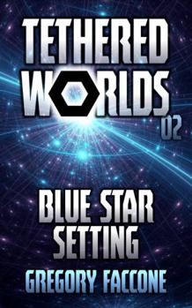 Paperback Tethered Worlds: Blue Star Setting Book