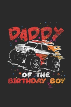 Daddy Of The Birthday Boy: Dotted Bullet Notebook (6" x 9" - 120 pages) ~ Birthday Themed Notebook for Daily Journal, Diary, and Gift