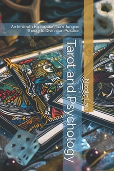 Paperback Tarot and Psychology: An In-depth Exploration from Jungian Theory to Divination Practice Book