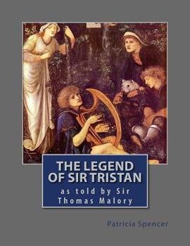 Paperback The Legend of Sir Tristan: by Sir Thomas Malory Book