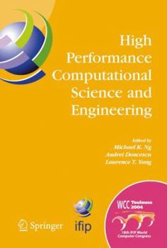 Paperback High Performance Computational Science and Engineering: Ifip Tc5 Workshop on High Performance Computational Science and Engineering (Hpcse), World Com Book