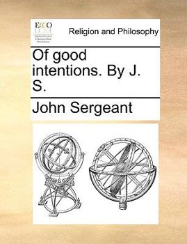 Paperback Of Good Intentions. by J. S. Book