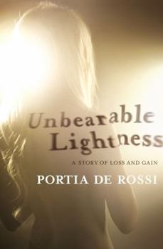 Hardcover Unbearable Lightness: A Story of Loss and Gain Book