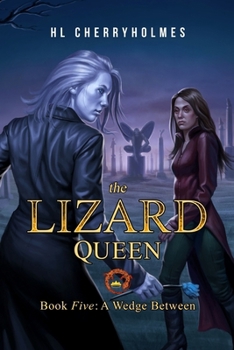 Paperback The Lizard Queen Book Five: A Wedge Between Book