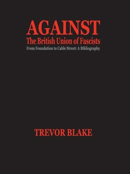 Paperback Against the British Union of Fascists Book