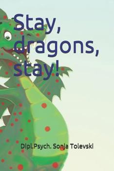 Paperback Stay, dragons, stay! Book