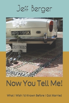 Paperback Now You Tell Me!: What I Wish I'd Known Before I Got Married Book