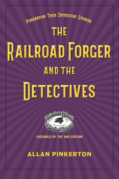 Paperback The Railroad Forger and the Detectives Book