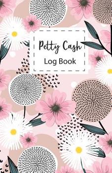 Petty Cash Log Book: for tracking payments Money Management Receipt Book Starting Balance, Date, Description, Cash In, Cash Out, Balance,