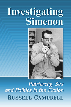 Paperback Investigating Simenon: Patriarchy, Sex and Politics in the Fiction Book