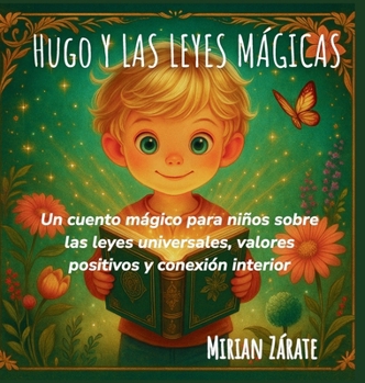 Hardcover Hugo y las Leyes Mágicas: Cuento infantil sobre autoestima, gratitud, positividad y calma [Spanish] Book