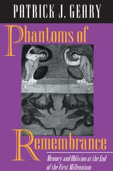 Hardcover Phantoms of Remembrance: Memory and Oblivion at the End of the First Millennium Book