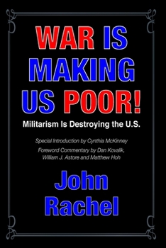Paperback War Is Making Us Poor!: Militarism Is Destroying the U.S. Book