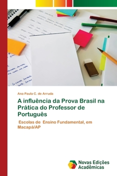 Paperback A influência da Prova Brasil na Prática do Professor de Português [Portuguese] Book
