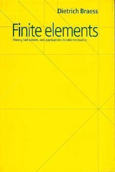 Paperback Finite Elements: Theory, Fast Solvers, and Applications in Solid Mechanics Book