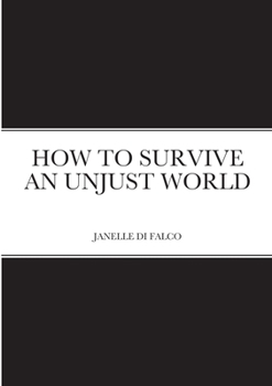 Paperback How to Survive an Unjust World Book