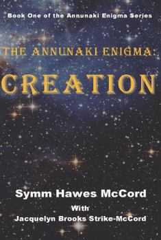 The Annunaki Enigma: Creation - Book #1 of the Annunaki Enigma