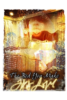 Paperback The Bed You Make: 24kt Love Book