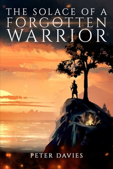 Paperback The Solace of a Forgotten Warrior Book