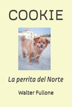 Paperback Cookie: La perrita del Norte [Spanish] Book