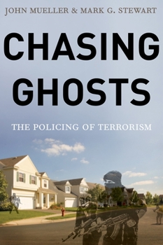 Hardcover Chasing Ghosts: The Policing of Terrorism Book