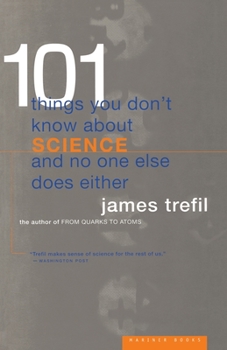 Paperback 101 Things You Don't Know about Science and No One Else Does Either Book