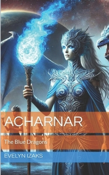 Paperback Acharnar: The Blue Dragons Book