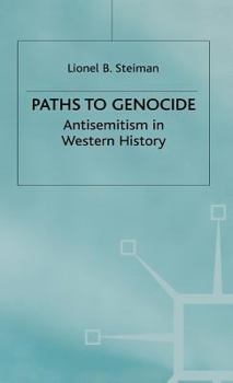 Hardcover Paths to Genocide: Antisemitism in Western History Book