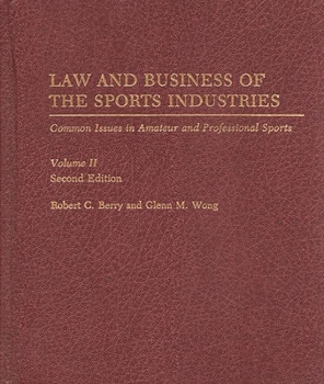 Paperback Law and Business of the Sports Industries: Common Issues in Amateur and Professional Sports Book