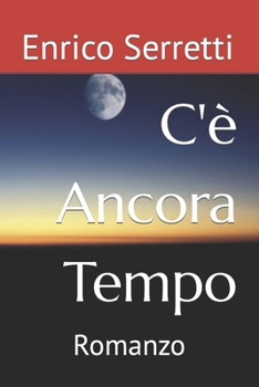 Paperback C'è Ancora Tempo: Romanzo [Italian] Book