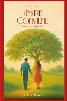 Paperback Amare conviene: l'ultima utopia possibile [Italian] Book