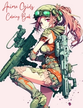 Paperback Anime Girls Coloring Book: for Teens and Adults Book