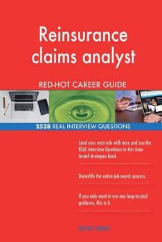Paperback Reinsurance claims analyst RED-HOT Career Guide; 2528 REAL Interview Questions Book