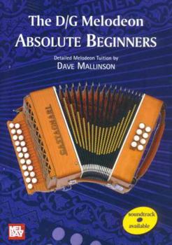 Paperback The D/G Melodeon: Absolute Beginners Book