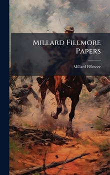 Hardcover Millard Fillmore Papers Book