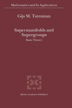 Paperback Supermanifolds and Supergroups: Basic Theory Book