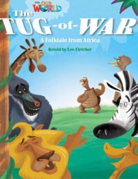 Paperback Our World Readers: The Tug-of-War: American English Book