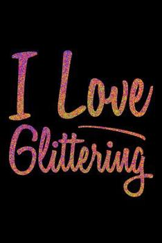 Paperback I Love Glittering: Blood Pressure Logbook Book