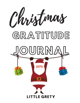 Christmas Gratitude Journal: Practice Gratitude For Kids & Daily Reflection & Thank You Gift Notebook - Gratitude-Adult-Flower-Elements-trim-size-8.5-x-11-bleed-110-pages-cover-size-17.5-x-11.25-inch