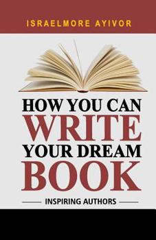 Paperback How You Can Write Your Dream Book