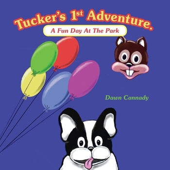 Paperback Tucker's 1St Adventure.: A Fun Day at the Park Book