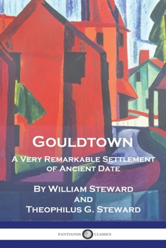 Paperback Gouldtown, A Very Remarkable Settlement of Ancient Date Book