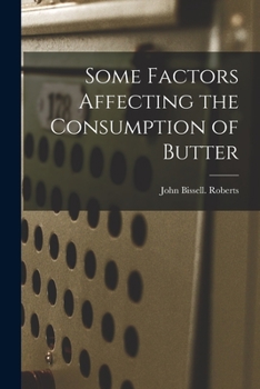 Paperback Some Factors Affecting the Consumption of Butter Book