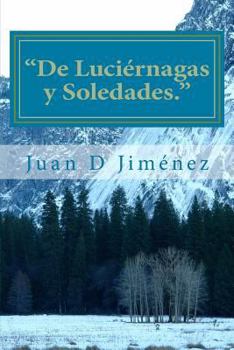 Paperback De Luciérnagas y Soledades. [Spanish] Book