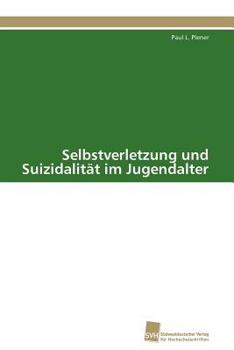 Paperback Selbstverletzung und Suizidalität im Jugendalter [German] Book