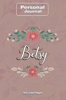 Paperback Betsy Notebook Journal Personal Diary Personalized Name 120 pages Lined (6x9 inches) (15x23cm) Book
